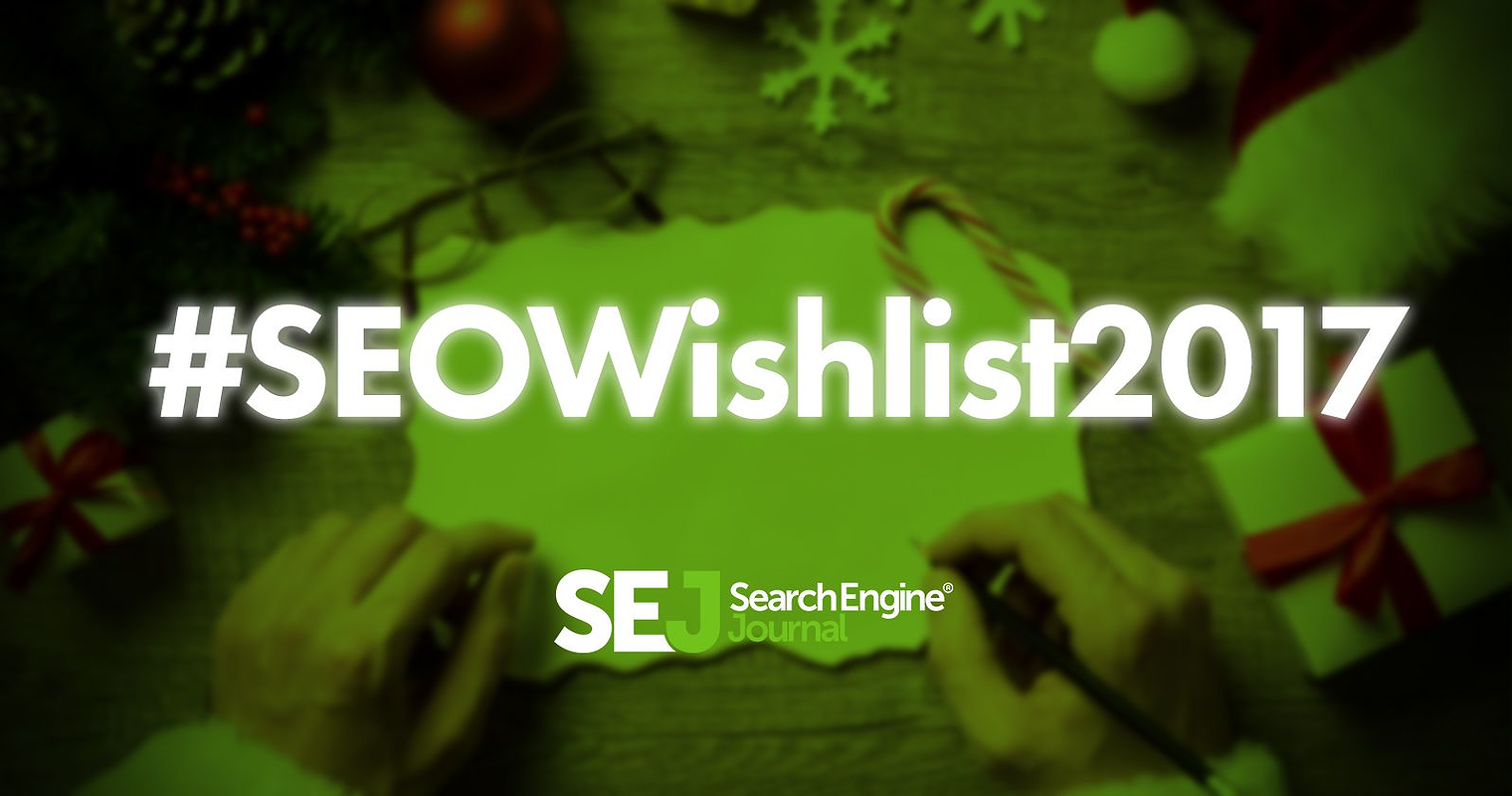 #SEOWishlist2017: All I Want for Christmas Is…