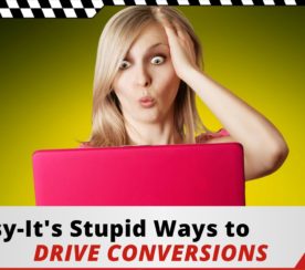 3 Stupid Easy Ways to Drive Conversions