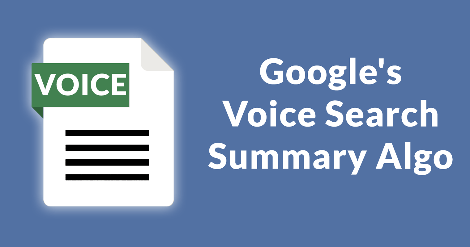 Google Voice Search Summary Algo