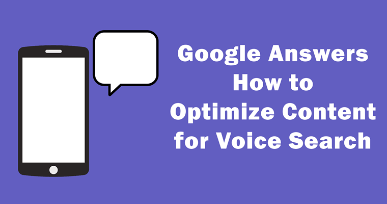Google Answers How to Optimize Content for Voice Search