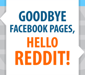 Goodbye Facebook Pages, Hello Reddit!