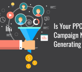 4 Things to Do When Your PPC Campaign Isn’t Generating Leads
