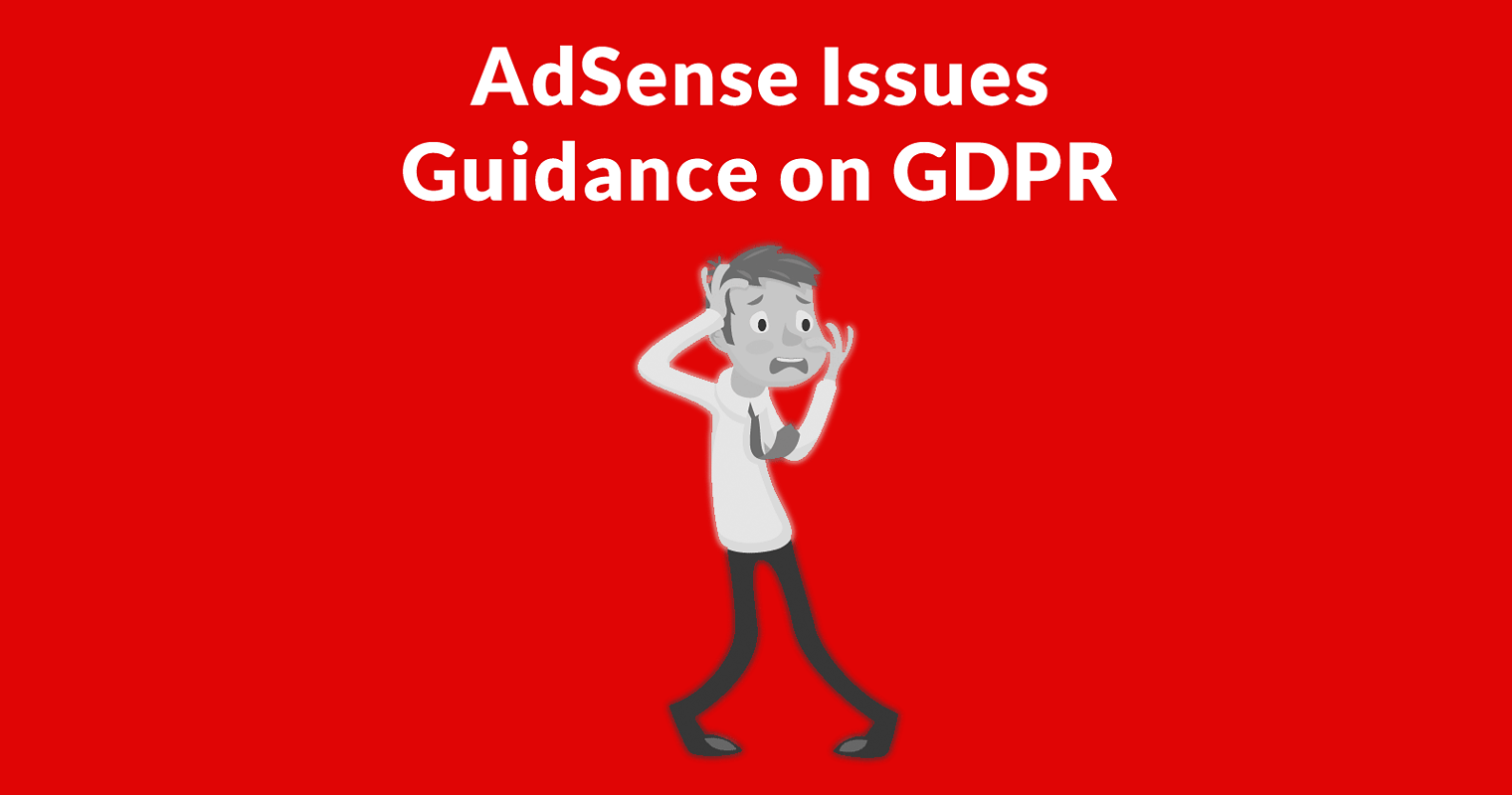 AdSense Issues GDPR Recommendations for Publishers