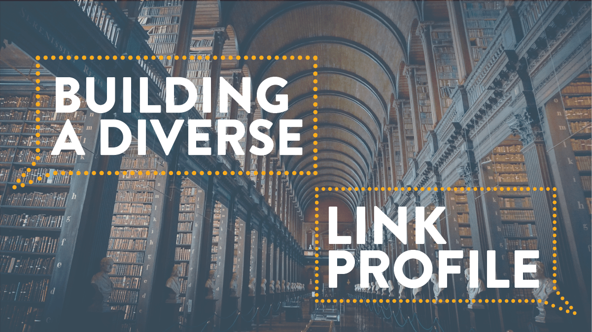 How to Build a Diverse &#038; Healthy Link Profile