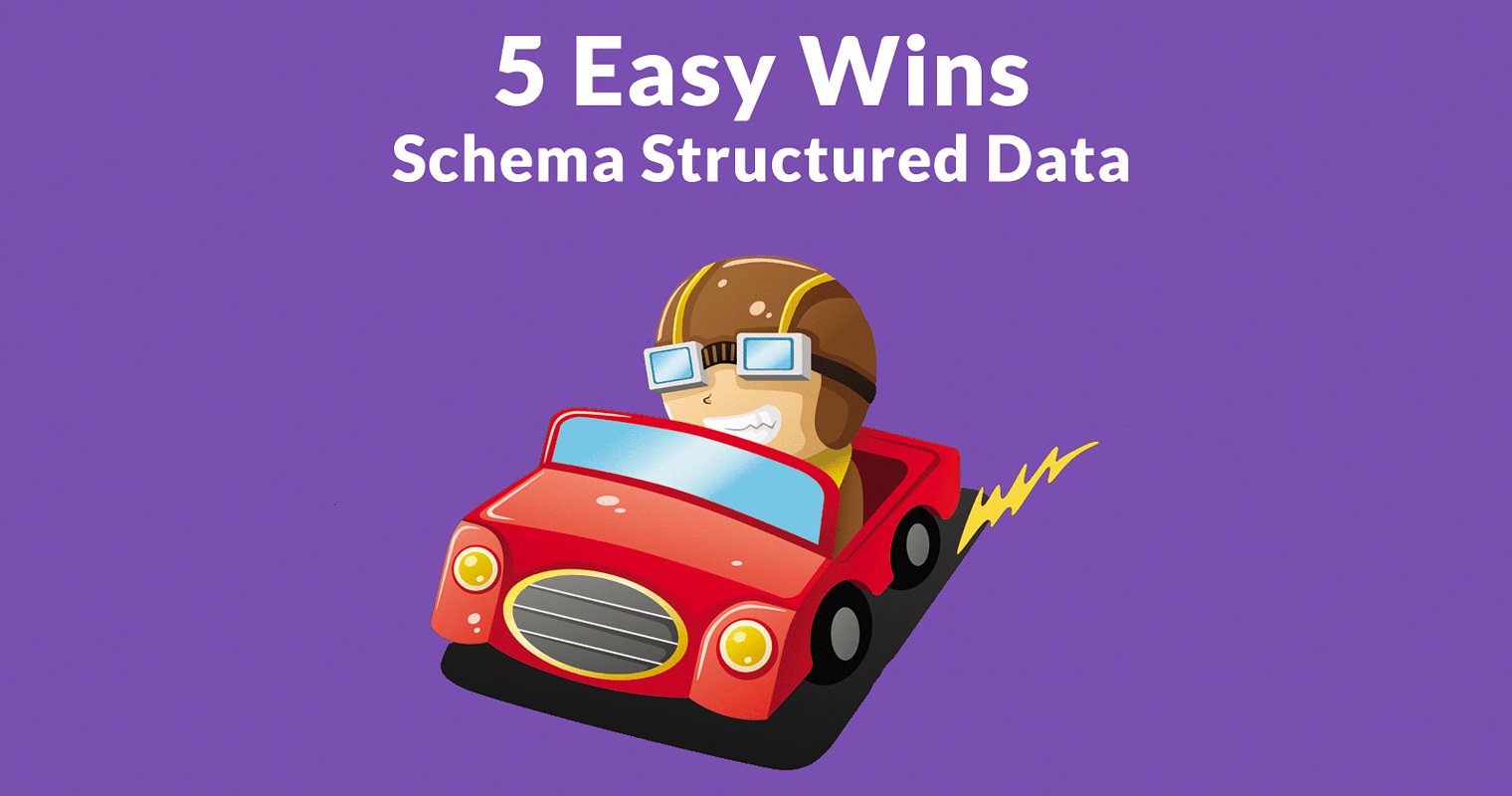 5 Easy Wins for Structured Data in Google