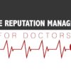 Online Reputation Management for Doctors