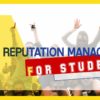 Online Reputation Management for Students