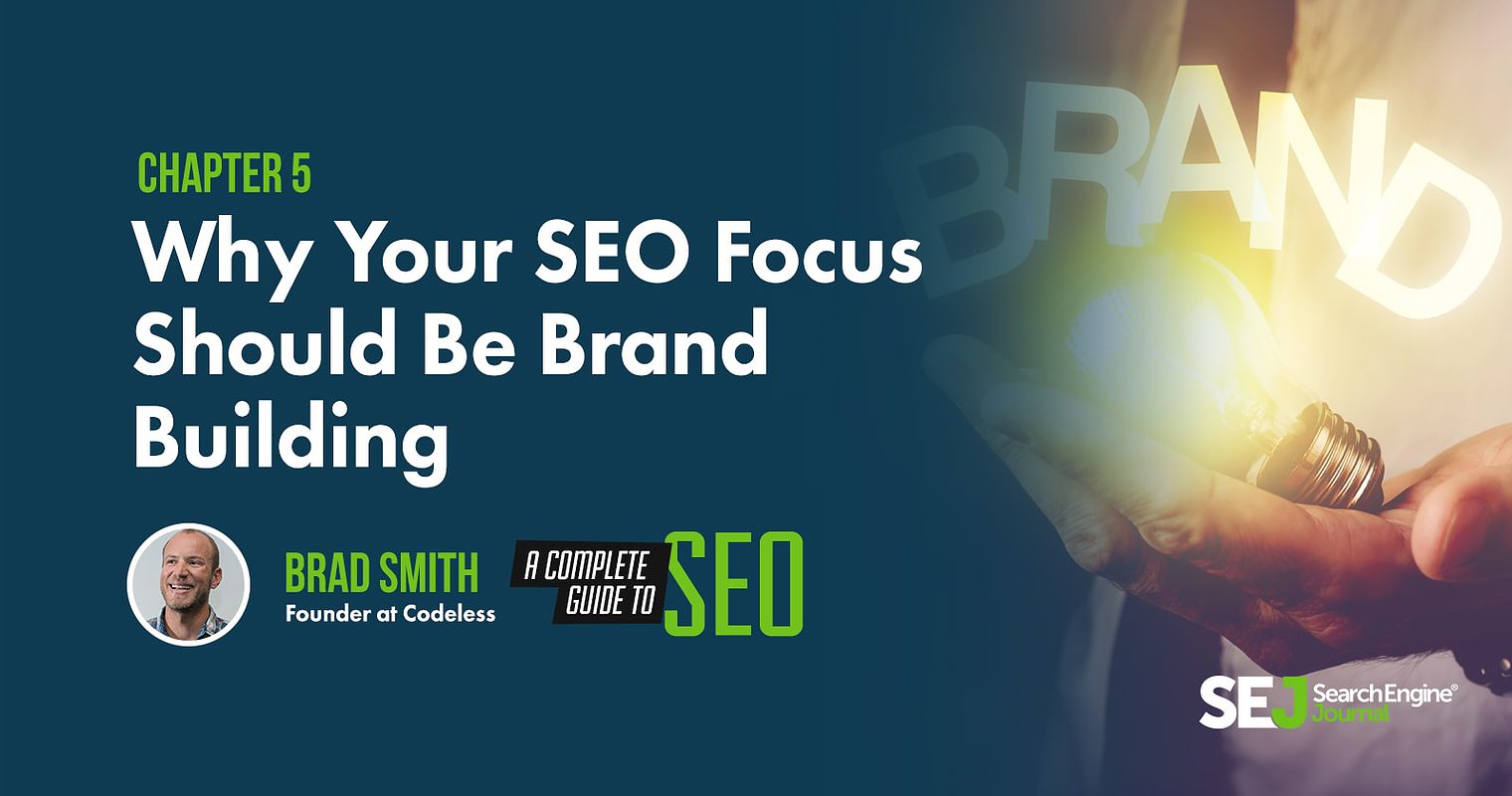 Why Your SEO Focus Should Be Brand Building