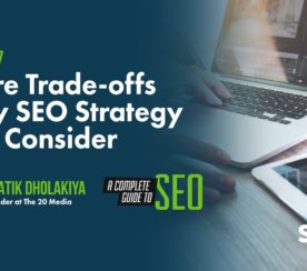SEO Strategy: 3 Trade-offs You Must Consider