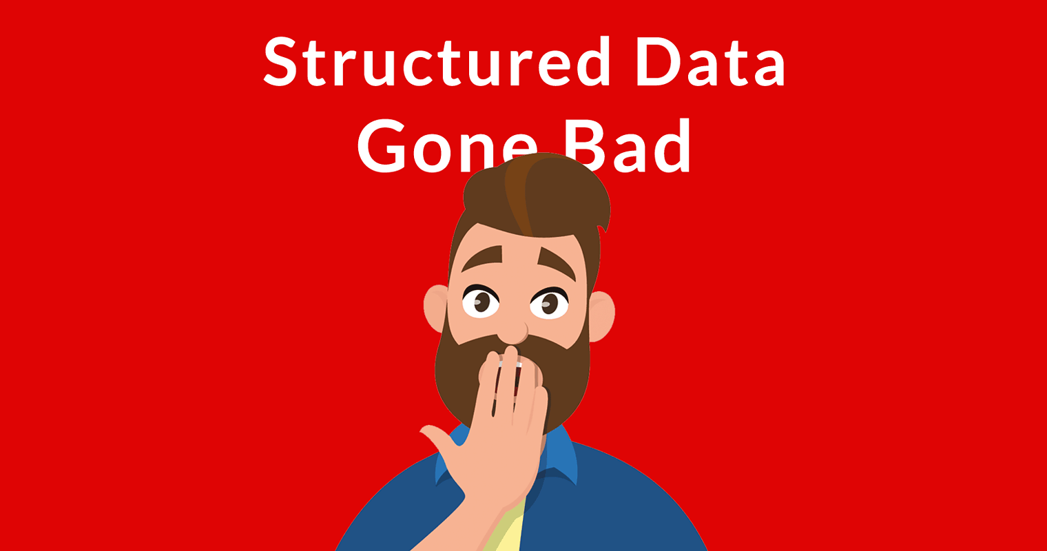 Structured Data Google Penalties – 5 Mistakes to Avoid