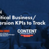 15 Important Conversion Metrics & Business KPIs You Should Track