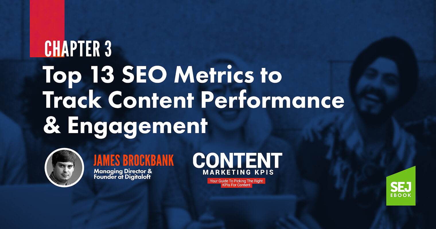 Top 13 SEO Metrics to Track Content Performance & Engagement