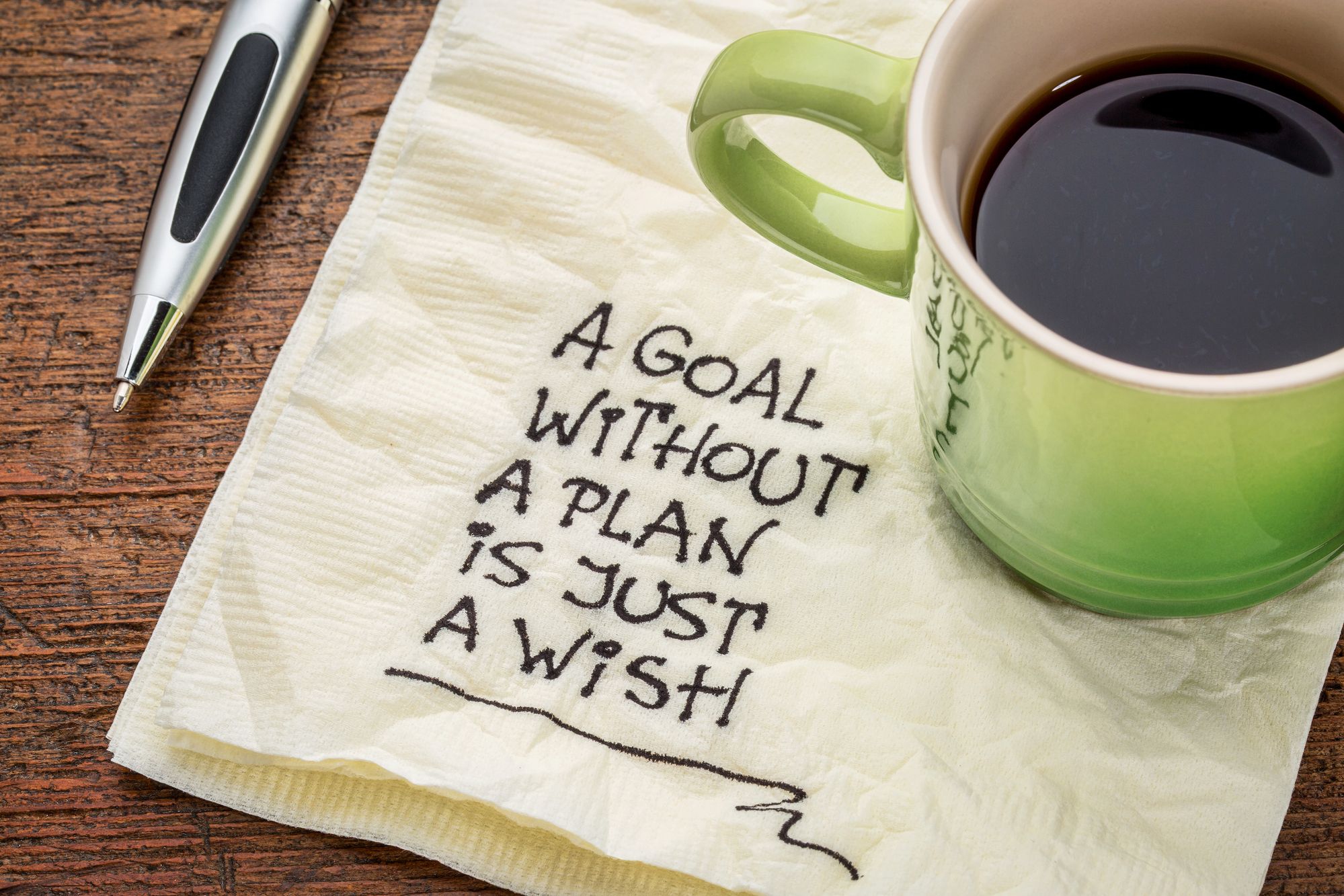 Un objectif sans plan est juste un souhait écrit sur une serviette