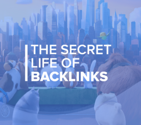 The Secret Life of Backlinks