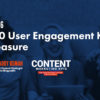 Top 10 User Engagement KPIs to Measure
