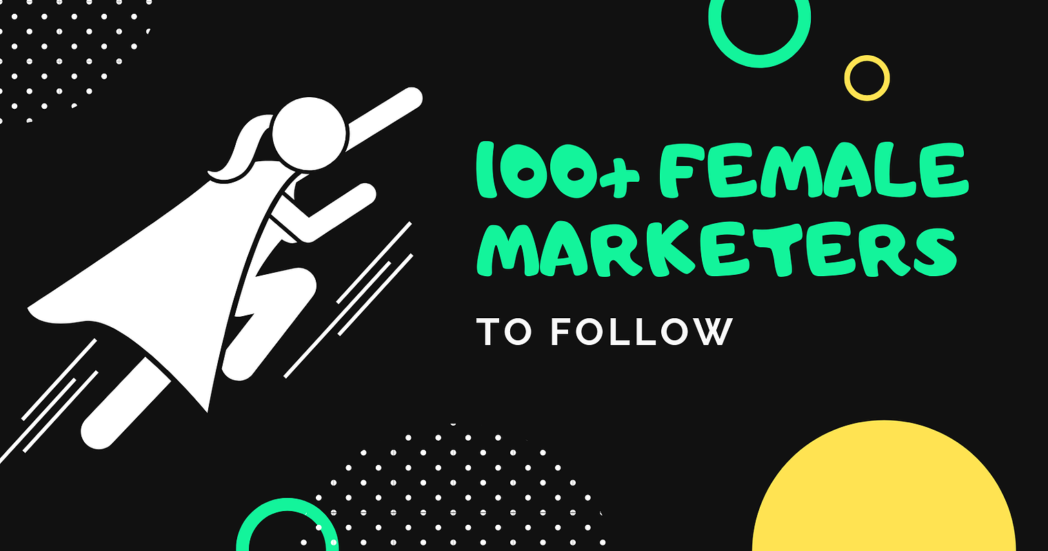 100+ Awesome Women Marketers You Should Follow