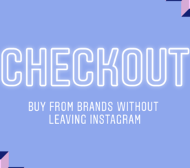 Instagram Lets Brands Sell Products Directly Through the App