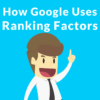 Google Discusses Ranking Factors