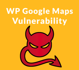 WP Google Maps Plugin Vulnerable to SQL Injection Exploit