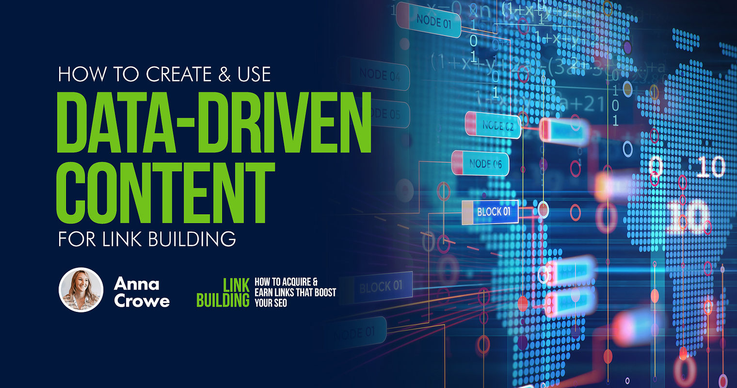How to Create & Use Data-Driven Content for Link Building