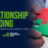 Relationship Building: How to Earn Trust & High-Quality Links