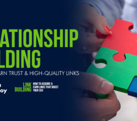 Relationship Building: How to Earn Trust & High-Quality Links