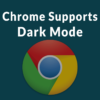 Google Chrome Now Supports Dark Mode Preference