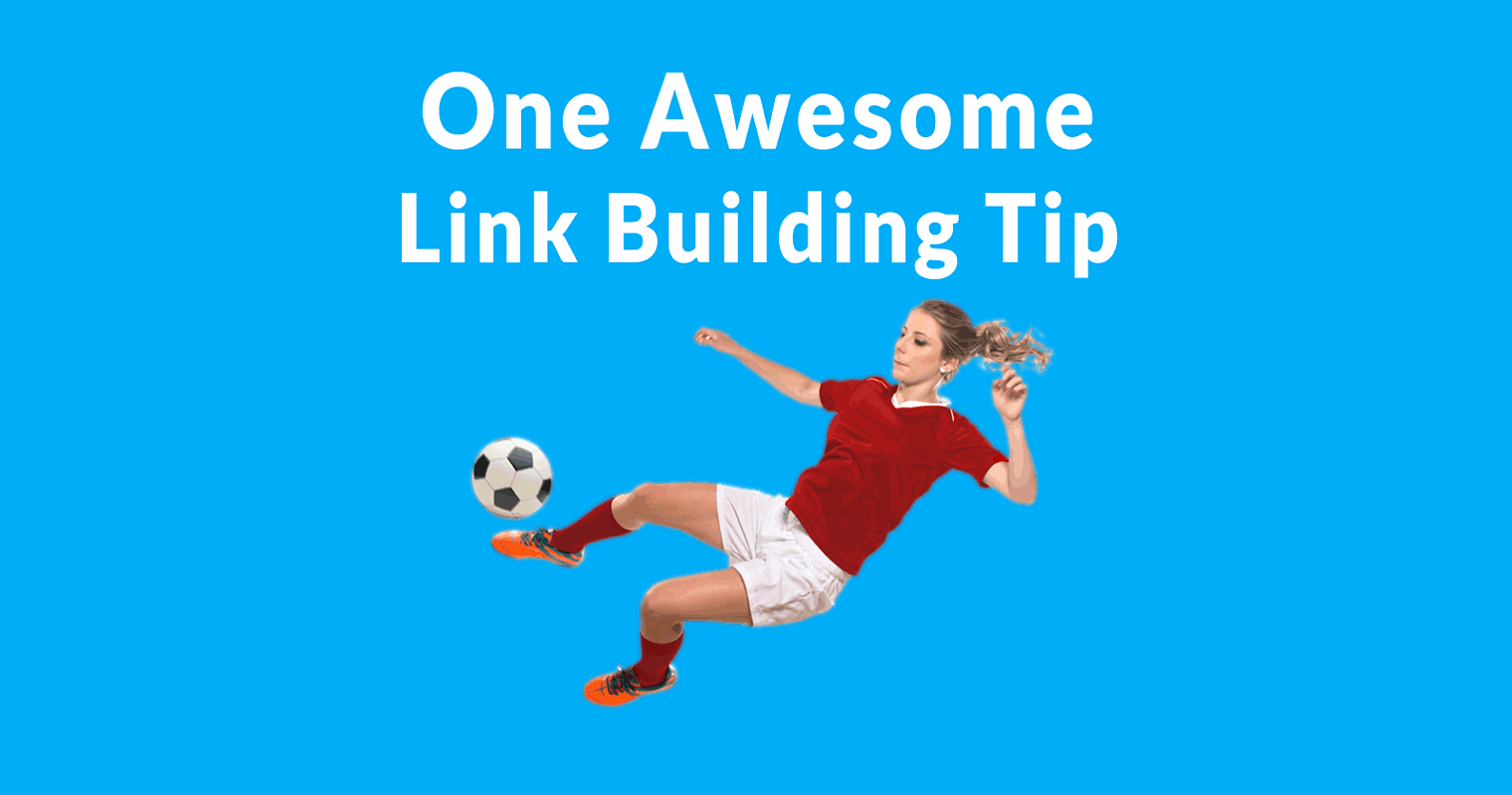 This 1 Link Building Tip Will Increase Success Rate