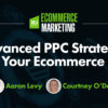 Advanced PPC Strategies for Your Ecommerce Site
