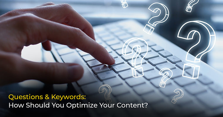 Questions & Keywords: How Should You Optimize Your Content?