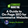 A Guide to On-Page SEO for Ecommerce Websites