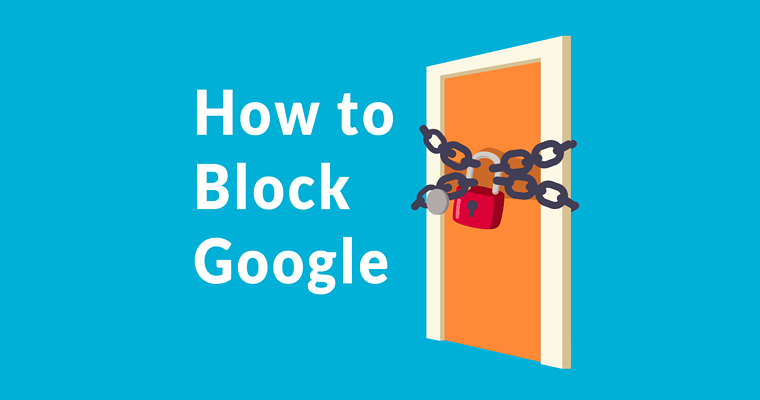 how-to-block-google-760x400.png