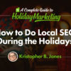 How to Do Local SEO During the Holidays