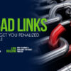 10 Bad Links That Can Get You Penalized by Google