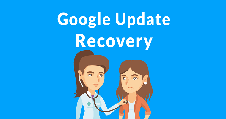 Google on Broad Core Algorithm Update Recovery – 4 Takeaways