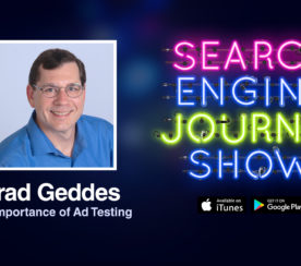 The Importance of Ad Testing with Brad Geddes [PODCAST]