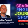 Brian McDowell on Enterprise Ecommerce SEO, Mobile & Respect [PODCAST]