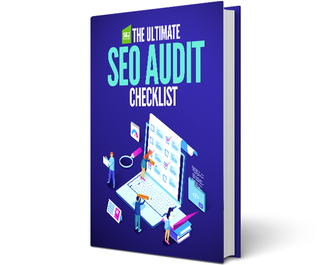 The Ultimate SEO Audit Checklist