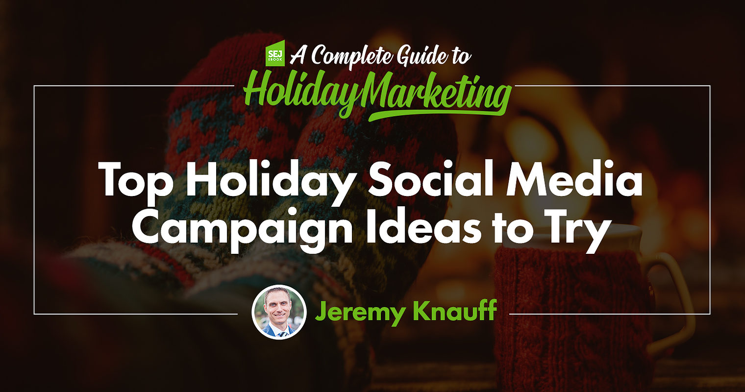 Top Holiday Social Media Campaign Ideas to Try
