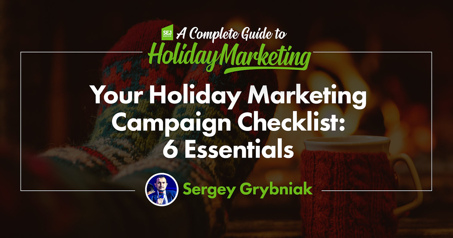 Your Holiday Marketing Campaign Checklist: 6 Essentials