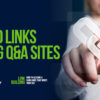 How to Build Links Using Q&A Sites