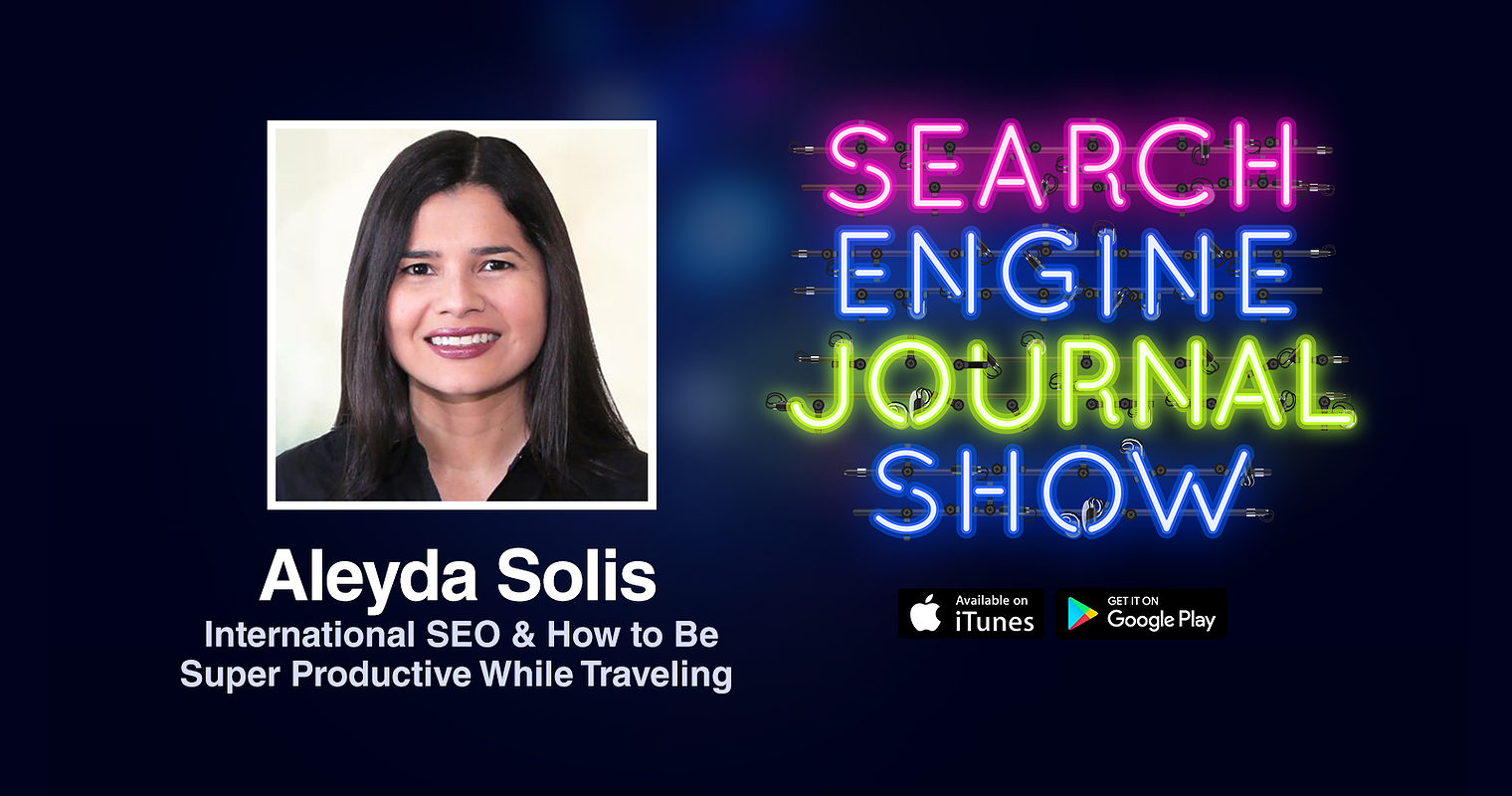 Aleyda Solis on International SEO & How to Be Super Productive While Traveling [PODCAST]