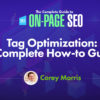 Title Tag Optimization: A Complete How-to Guide