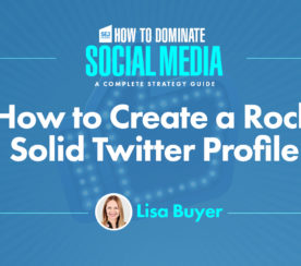 8 Terrific Tips to Optimize a Twitter Business or Brand Profile