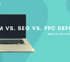 SEM vs. SEO vs. PPC Defined: What’s the Difference?