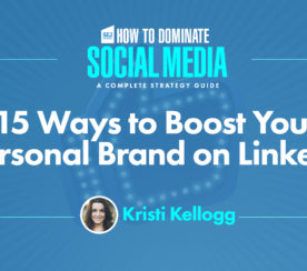 15 Ways to Boost Your Personal Brand on LinkedIn