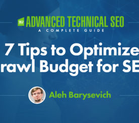 7 Tips to Optimize Crawl Budget for SEO