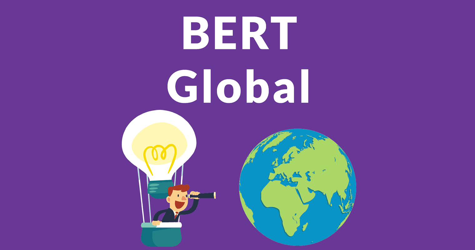 Google’s BERT Rolls Out Worldwide