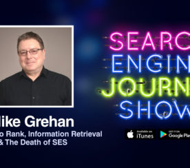 Mike Grehan on Learning to Rank, Information Retrieval & The Death of SES [PODCAST]