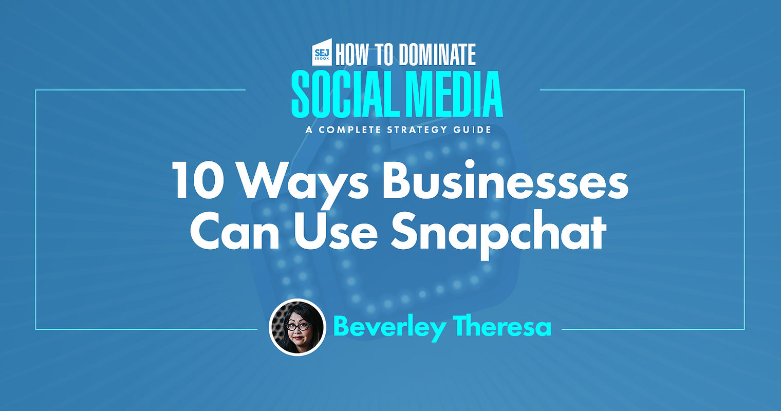 10 Ways Businesses Can Use Snapchat